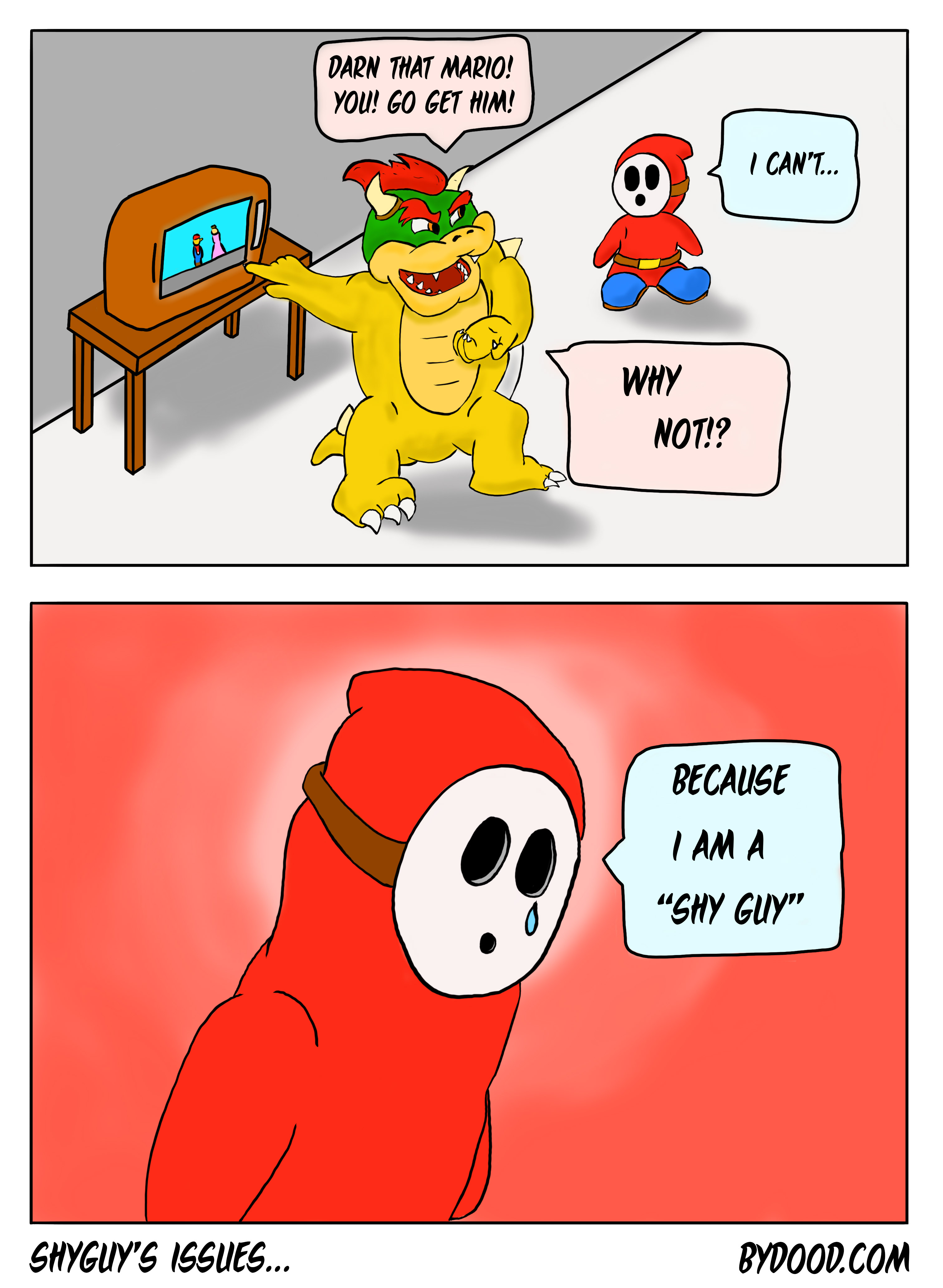 Shy Guy issues. 